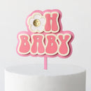 Cake Topper - Groovy Oh Baby (Pink/Strawberry/Cream Acrylic Cake Topper)