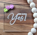 Debosser - She Said Yes! (Engagement Wedding Cookie / Fondant Embosser)