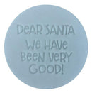 Embosser - Dear Santa, We Have Been Very Good! - Christmas by Little Biskut