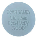 Embosser - Dear Santa, We Have Been Very Good! - Christmas by Little Biskut