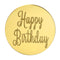 Cupcake Topper - Happy Birthday - Gold Acrylic Disc