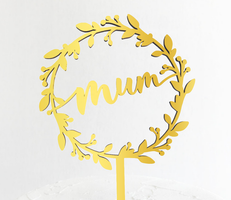 Cake Topper - Mum Wreath - Gold