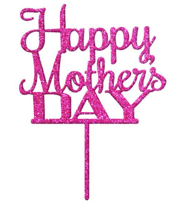 Cake Topper - Happy Mother's Day - Pink Glitter Acrylic Cake Topper