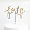Cake Topper - Wild ''''Forty'''' Gold Mirror Acrylic