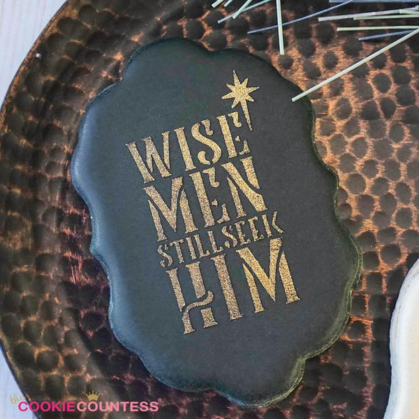 Stencil - Wise Men Still Seek Him - Christmas Cookie Stencil